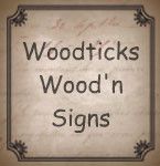 Woodticks Wood'n Signs 